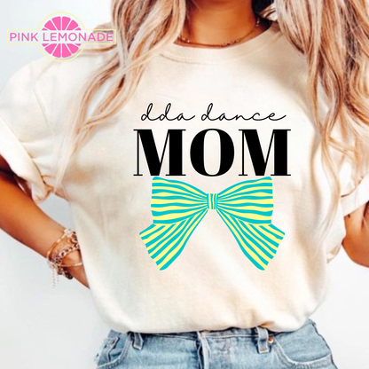 DDA DANCE Mom-Grandma-Sister Custom TEE