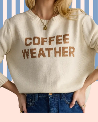 Coffee ☕️ Weather Sweater